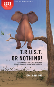 TRUST_or_nothing_New_Work_Juergen_Menhart_Bestseller Juergen-Menhart.com - Keynote Speaker